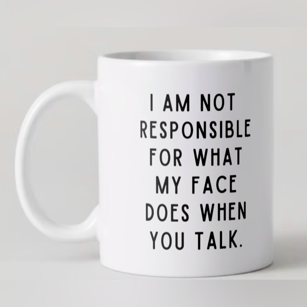 HANDMADE Funny “I’m Not Responsible…” Ceramic Mug